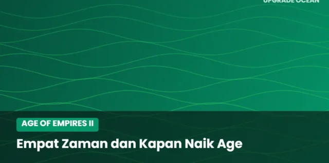 Ilustrasi Empat Zaman dan Kapan Naik Age - kategori Age of Empires II di UPGRADE OCEAN