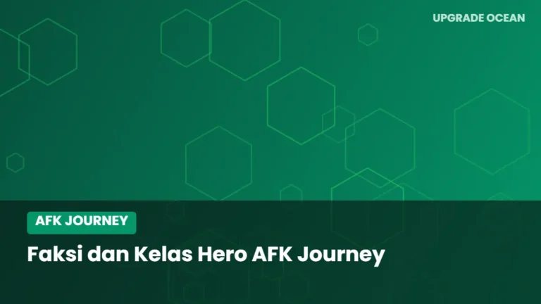 Ilustrasi Faksi dan Kelas Hero AFK Journey - kategori AFK Journey di UPGRADE OCEAN