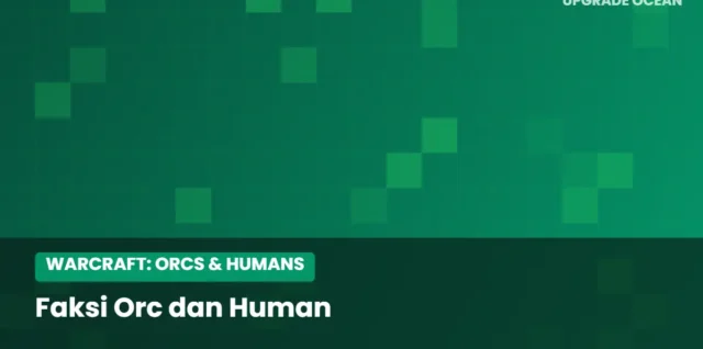 Ilustrasi Faksi Orc dan Human - kategori Warcraft: Orcs & Humans di UPGRADE OCEAN