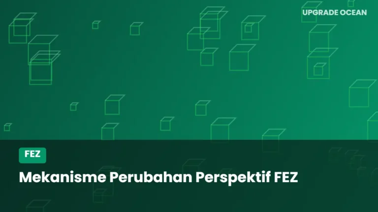 Ilustrasi Mekanisme Perubahan Perspektif FEZ - kategori FEZ di UPGRADE OCEAN