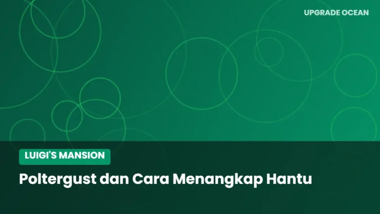 Ilustrasi Poltergust dan Cara Menangkap Hantu - kategori Luigi's Mansion di UPGRADE OCEAN