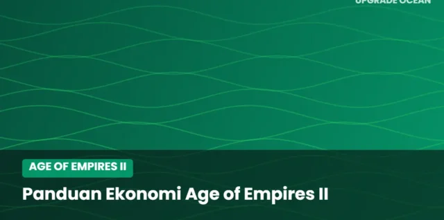Ilustrasi Panduan Ekonomi Age of Empires II - kategori Age of Empires II di UPGRADE OCEAN