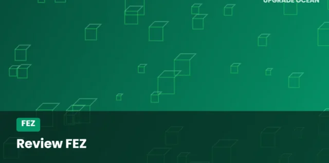 Ilustrasi Review FEZ - kategori FEZ di UPGRADE OCEAN
