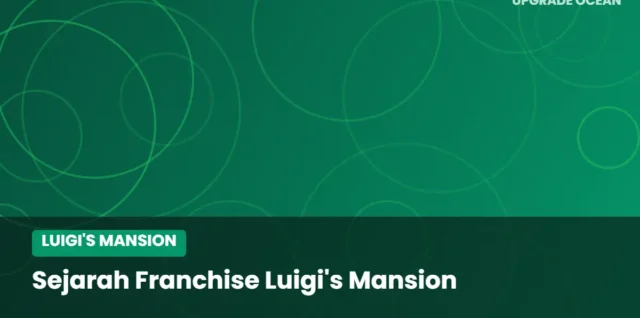 Ilustrasi Sejarah Franchise Luigi's Mansion - kategori Luigi's Mansion di UPGRADE OCEAN