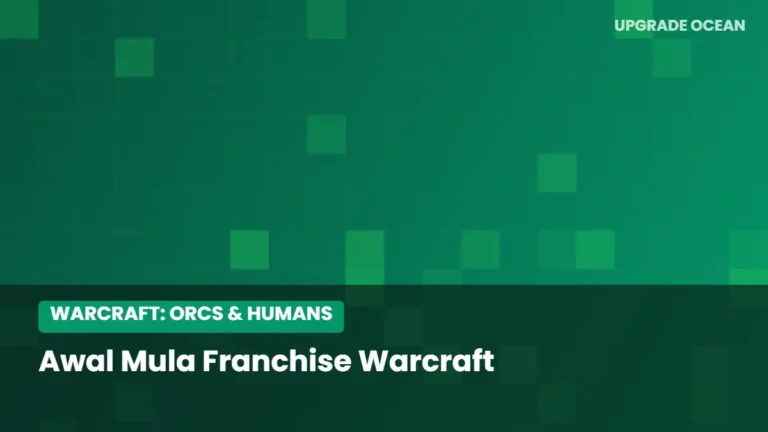 Ilustrasi Awal Mula Franchise Warcraft - kategori Warcraft: Orcs & Humans di UPGRADE OCEAN